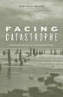 Facing Catastrophe: Environmental Action for a Post-Katrina World By Robert R. M. Verchick Cover Image
