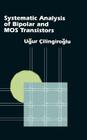 Systematic Analysis of Bipolar and Mos Transistors (Artech House Materials Science Library) Cover Image