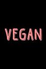 Vegan: The Perfect Notebook for Every Vegan Enthusiast By Acadelle Publishing Cover Image