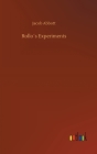 Rollo´s Experiments By Jacob Abbott Cover Image