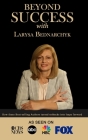 Beyond Success with Larysa Bednarchyk By Larysa Bednarchyk Cover Image