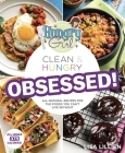 Hungry Girl Clean & Hungry OBSESSED! By Lisa Lillien Cover Image