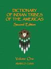 Dictionary of Indian Tribes of the Americas (Volume One) Cover Image