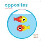 TouchThinkLearn: Opposites (Touch Think Learn) By Xavier Deneux Cover Image