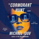 The Cormorant Hunt By Michael Idov, Santino Fontana (Read by) Cover Image