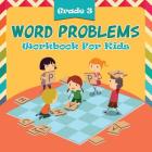 Grade 3 Word Problems: Workbook For Kids By Baby Professor Cover Image