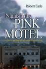Nights in the Pink Motel: An American Strategist's Pursuit of Peace in Iraq By Robert Earle Cover Image