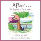 After...: The Impact of Child Abuse By Libby Moore, Tony Husband (Illustrator) Cover Image