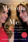 Melania and Me: The Rise and Fall of My Friendship with the First Lady By Stephanie Winston Wolkoff Cover Image