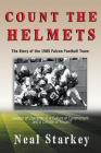 Count The Helmets: The Story of the 1985 Falcon Football Team Cover Image