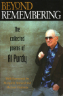 Beyond Remembering: The Collected Poems of Al Purdy By Al Purdy, Sam Solecki (Editor), Margaret Atwood (Foreword by) Cover Image