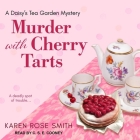 Murder with Cherry Tarts By Karen Rose Smith, C. S. E. Cooney (Read by) Cover Image