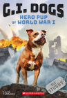 G.I. Dogs: Sergeant Stubby, Hero Pup of World War I (G.I. Dogs #2) By Laurie Calkhoven Cover Image