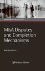 M&A Disputes and Completion Mechanisms (Arbitration in Context) Cover Image