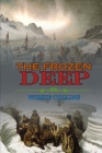The Frozen Deep by Wilkie Collins: Classic Edition Illustrations : Classic Edition Illustrations Cover Image