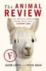 The Animal Review: The Genius, Mediocrity, and Breathtaking Stupidity That Is Nature By Jacob Lentz, Steve Nash Cover Image