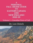 A Personal Fall Cruise Guide to Eastern Canada and New England 2022-23: Volume 1 - Canadian Ports of Call By Lew Deitch Cover Image