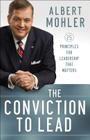 The Conviction to Lead: 25 Principles for Leadership That Matters Cover Image