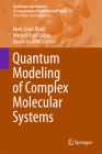 Quantum Modeling of Complex Molecular Systems (Challenges and Advances in Computational Chemistry and Physi #21) By Jean-Louis Rivail (Editor), Manuel Ruiz-Lopez (Editor), Xavier Assfeld (Editor) Cover Image