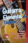 Guitarra Elemental 2: Técnicas By A. Una Voz, David Son Cover Image