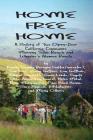 Home Free Home: A Complete History of Two Open Land Communes By Ramón Sender Barayón (Compiled by), William Wheeler, Lou Gottlieb Cover Image