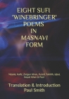 Eight Sufi 'Winebringer' Poems in Masnavi Form By Hafiz, Zargun Khan, Fuzuli Cover Image