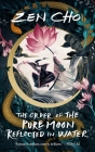 The Order of the Pure Moon Reflected in Water By Zen Cho Cover Image