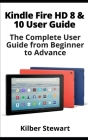 Kindle Fire HD 8 & 10 User Guide: The Complete User Guide from Beginner to Advance Cover Image