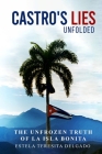 Castro's Revolution Untold. The Cover up Revealed. By Estela Teresita Delgado Cover Image
