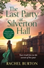 The Last Party at Silverton Hall: A tale of secrets and love – the perfect escapist read! Cover Image