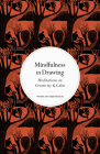Mindfulness in Drawing: Meditations on Creativity & Calm (Mindfulness series) By Wendy Ann Greenhalgh Cover Image