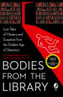 Bodies from the Library: Lost Tales of Mystery and Suspense from the Golden Age of Detection By Tony Medawar (Editor), Agatha Christie, Georgette Heyer Cover Image