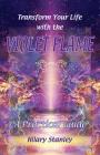 Transform Your Life With The Violet Flame Cover Image