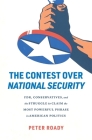 The Contest Over National Security: Fdr, Conservatives, and the Struggle to Claim the Most Powerful Phrase in American Politics Cover Image