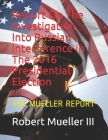 Report On The Investigation Into Russian Interference In The 2016 Presidential Election: The Mueller Report Cover Image