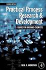 Practical Process Research and Development - A Guide for Organic Chemists: Practical Process Research and Development - A Guide for Organic Chemists Cover Image