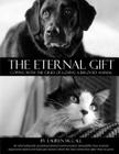 The Eternal Gift: Coping With The Grief Of Losing A Beloved Animal By Lauren McCall Cover Image