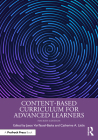 Content-Based Curriculum for Advanced Learners By Joyce Vantassel-Baska (Editor), Catherine A. Little (Editor) Cover Image