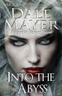 Into the Abyss: A Psychic Visions novel By Dale Mayer Cover Image