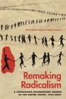 Remaking Radicalism: A Grassroots Documentary Reader of the United States, 1973-2001 (Since 1970) By Dan Berger (Editor), Emily K. Hobson (Editor) Cover Image