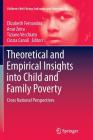 Theoretical and Empirical Insights Into Child and Family Poverty: Cross National Perspectives (Children's Well-Being: Indicators and Research #10) By Elizabeth Fernandez (Editor), Anat Zeira (Editor), Tiziano Vecchiato (Editor) Cover Image