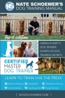 Nate Schoemer's Dog Training Manual: Animal Planet's Dog Trainer Shares His Dog Training Secrets By Cyrus Kirkpatrick (Editor), Nate Schoemer Cover Image