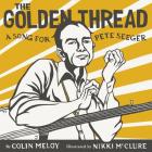 The Golden Thread: A Song for Pete Seeger Cover Image