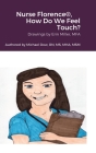Nurse Florence(R), How Do We Feel Touch? By Michael Dow, Erin Miller (Other) Cover Image