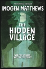 The Hidden Village: A Gripping and Unforgettable Story of Survival set in WW2 Holland Cover Image