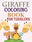 Giraffe Coloring Book For Toddlers: Giraffe Adult Coloring Book By Amena Press Cover Image