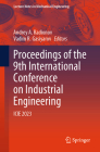 Proceedings of the 9th International Conference on Industrial Engineering: Icie 2023 (Lecture Notes in Mechanical Engineering) Cover Image