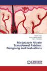 Miconazole Nitrate Transdermal Patches: Designing and Evaluations Cover Image