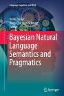 Bayesian Natural Language Semantics and Pragmatics By Henk Zeevat (Editor), Hans-Christian Schmitz (Editor) Cover Image