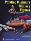 Painting Miniature Military Figures (Schiffer Book for Hobbyists) Cover Image